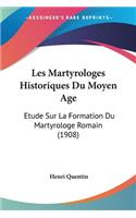 Les Martyrologes Historiques Du Moyen Age