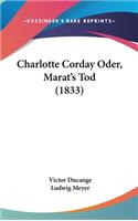 Charlotte Corday Oder, Marat's Tod (1833)