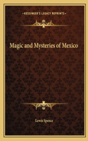 Magic and Mysteries of Mexico