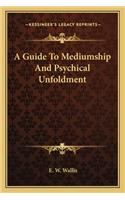 Guide to Mediumship and Psychical Unfoldment