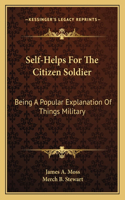 Self-Helps for the Citizen Soldier