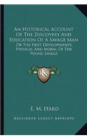 Historical Account of the Discovery and Education of a Savage Man
