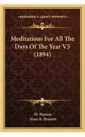 Meditations for All the Days of the Year V5 (1894)
