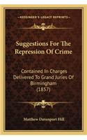 Suggestions For The Repression Of Crime