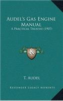 Audel's Gas Engine Manual