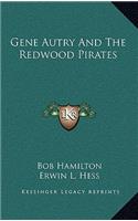 Gene Autry and the Redwood Pirates