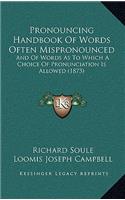 Pronouncing Handbook Of Words Often Mispronounced