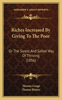 Riches Increased By Giving To The Poor
