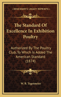 Standard Of Excellence In Exhibition Poultry