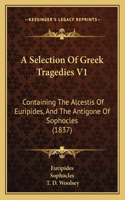 Selection Of Greek Tragedies V1