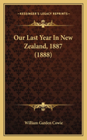 Our Last Year In New Zealand, 1887 (1888)