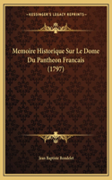 Memoire Historique Sur Le Dome Du Pantheon Francais (1797)