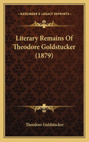 Literary Remains Of Theodore Goldstucker (1879)