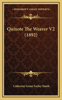 Quixote The Weaver V2 (1892)