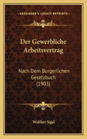 Der Gewerbliche Arbeitsvertrag