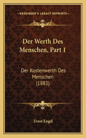 Der Werth Des Menschen, Part 1