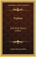 Typhon: And Other Poems (1902)