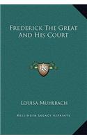 Frederick the Great and His Court