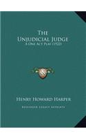 The Unjudicial Judge