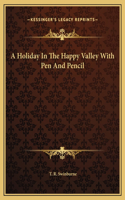 A Holiday In The Happy Valley With Pen And Pencil