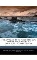 The Approaches to Psychotherapy and Its Applications to Improving Mental Health