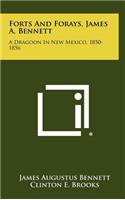 Forts And Forays, James A. Bennett: A Dragoon In New Mexico, 1850-1856