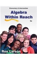 Elementary and Intermediate Algebra : Algebra Within Reach