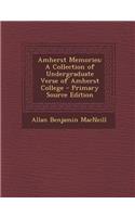 Amherst Memories: A Collection of Undergraduate Verse of Amherst College: A Collection of Undergraduate Verse of Amherst College