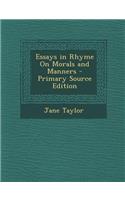 Essays in Rhyme on Morals and Manners