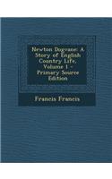 Newton Dogvane: A Story of English Country Life, Volume 1 - Primary Source Edition(English)