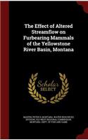 The Effect of Altered Streamflow on Furbearing Mammals of the Yellowstone River Basin, Montana