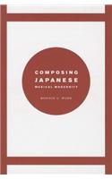 Composing Japanese Musical Modernity