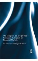 The European Sovereign Debt Crisis and Its Impacts on Financial Markets
