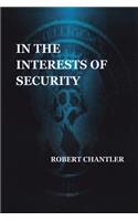 In the Interests of Security: (English)