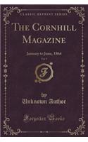 The Cornhill Magazine, Vol. 9: January to June, 1864 (Classic Reprint)