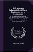 Differences in Judgment About Water-baptism, no bar to Communion