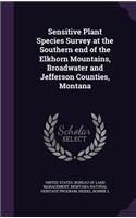 Sensitive Plant Species Survey at the Southern End of the Elkhorn Mountains, Broadwater and Jefferson Counties, Montana