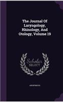 Journal Of Laryngology, Rhinology, And Otology, Volume 19