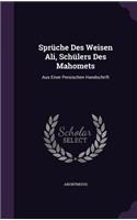 Sprüche Des Weisen Ali, Schülers Des Mahomets