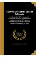 The Civil Code of the State of California