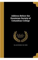 Address Before the Enosinian Society of Columbian College