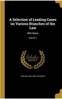 A Selection of Leading Cases on Various Branches of the Law