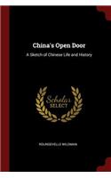 China's Open Door: A Sketch of Chinese Life and History