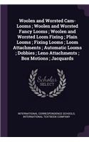 Woolen and Worsted Cam-Looms; Woolen and Worsted Fancy Looms; Woolen and Worsted Loom Fixing; Plain Looms; Fixing Looms; Loom Attachments; Automatic Looms; Dobbies; Leno Attachments; Box Motions; Jacquards