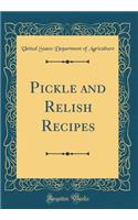 Pickle and Relish Recipes (Classic Reprint)