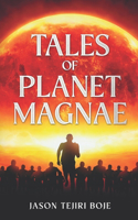 Tales of Planet Magnae