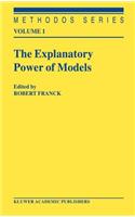 Explanatory Power of Models: Bridging the Gap Between Empirical and Theoretical Research in the Social Sciences