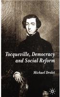 Tocqueville, Democracy and Social Reform