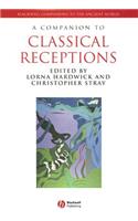 Companion to Classical Receptions