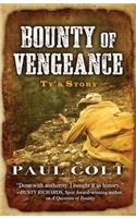 Bounty of Vengeance: Ty's Story